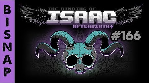 Bisnap Streams Isaac: Afterbirth+ - Part 166