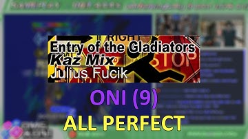 Entry of the Gladiators (Kaz Mix) [ONI] AAA [DDR Universe 2]
