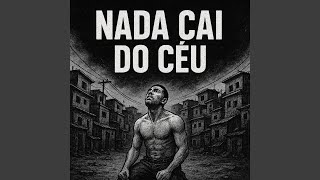 Nada Cai do Céu