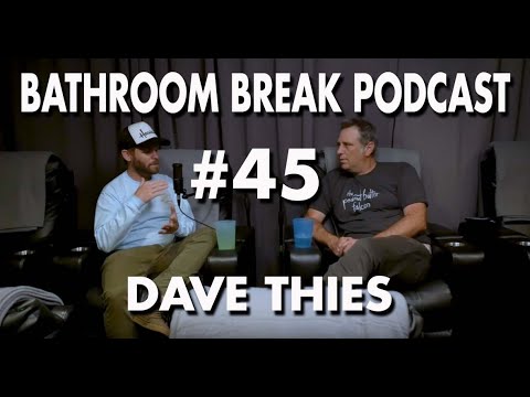 Bathroom Break Podcast #45 - Dave Thies: Filmmaker - YouTube