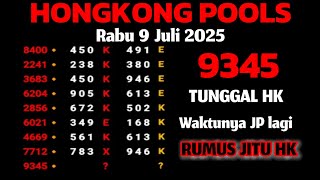 PREDIKSI HK POOLS RABU 9 JULI 2025 | RUMUS JITU HK | TUNGGAL HK