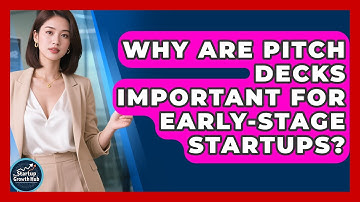 Why Are Pitch Decks Important for Early-Stage Startups? | The Startup Growth Hub News