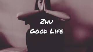 Zhu - Good Life (subtitulos en español) Resimi