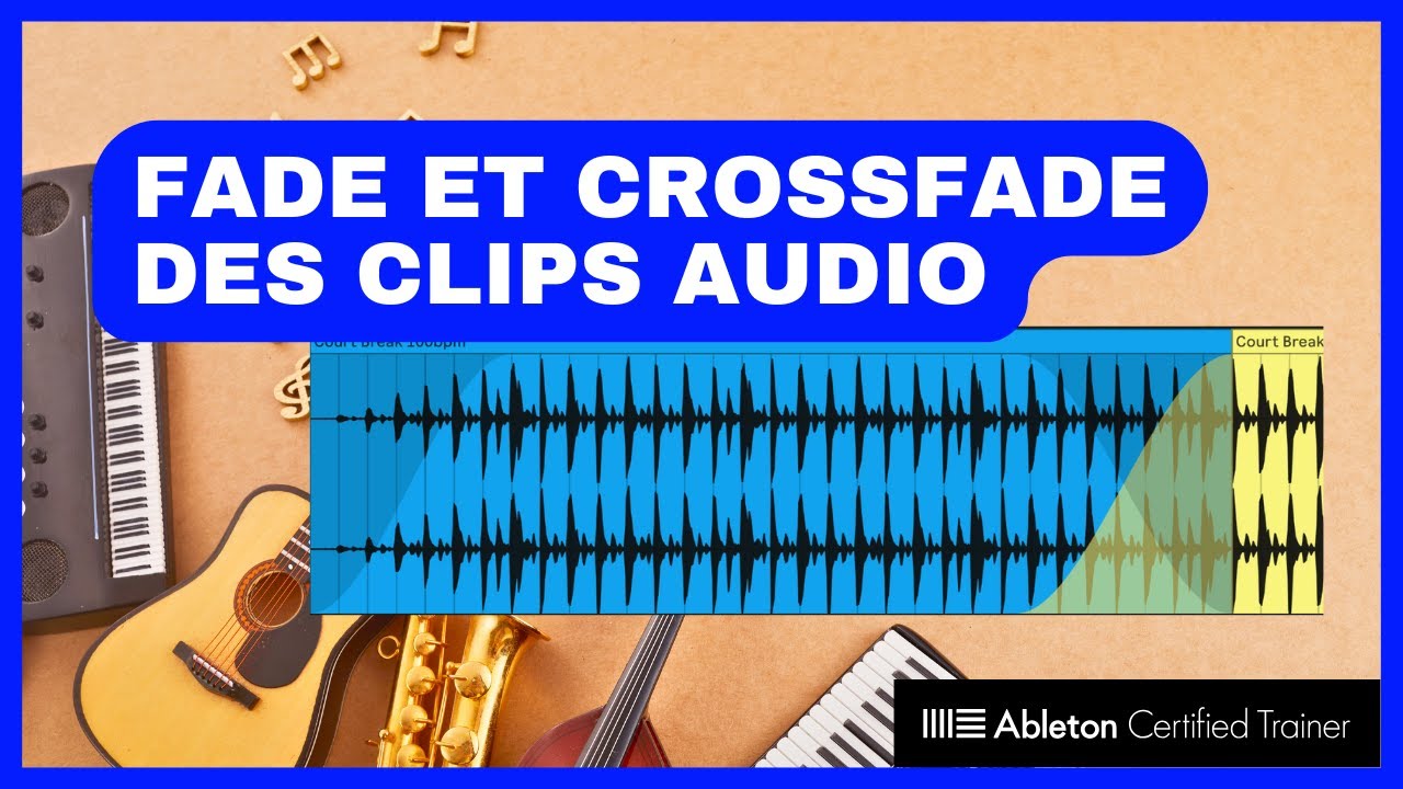 Ableton Live 12 : Maîtriser les fondus (fades) dans l’Arrangement