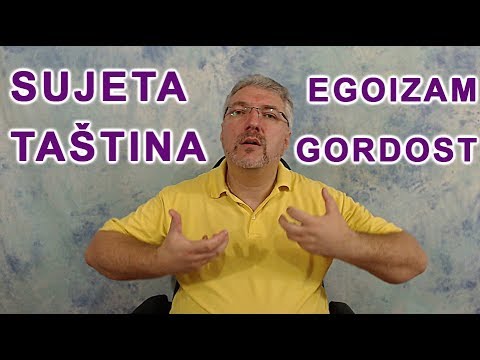 Sujeta, taština, slavoljublje, egoizam, gordost