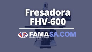 Fresadora FHV 600 l FAMASA