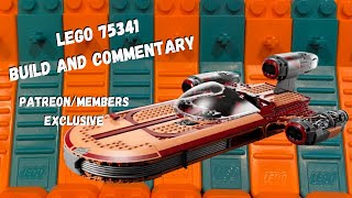 LEGO Star Wars Luke Skywalker's Landspeeder UCS 75341 Build and Commentary Member/Patron Exclusive!