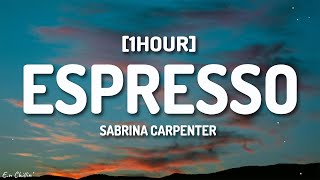 Sabrina Carpenter - Espresso (Lyrics) [1HOUR]