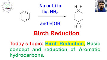 Birch Reduction (Part 1): Basic Concept and Reduction of Alkyl Substituted Arenes