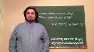 Translating to symbolic logic and back.
