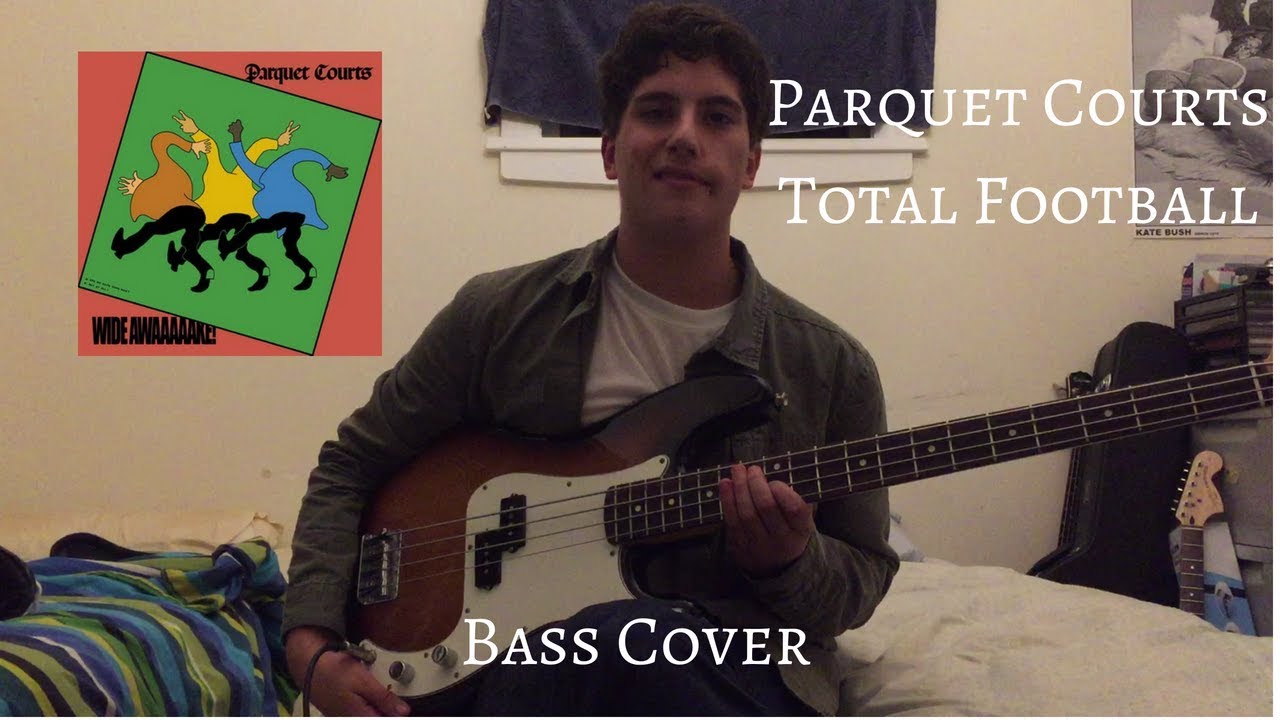 Parquet Courts Total Football Bass Cover YouTube