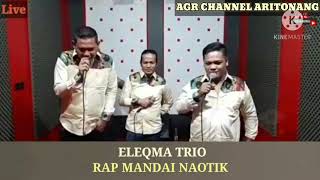 RAP MANDAI NAOTIK.CIPT KOMBES POL (PURN)DRS BACTIAR PANJAITAN COVER ELEQMA TRIO