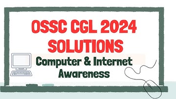 OSSC CGL 2024 SOLUTIONS | COMPUTER & INTERNET AWARENESS