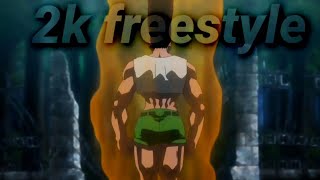 2k freestyle (feat. lil darkie) [Mini AMV]
