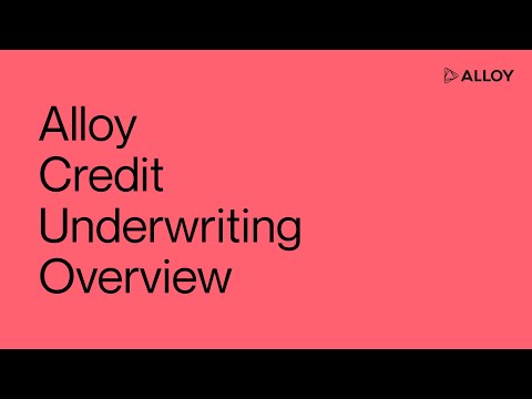 Alloy Credit Underwriting Overview