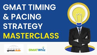 GMAT Timing & Pacing Strategy Masterclass | How to time yourself on the GMAT