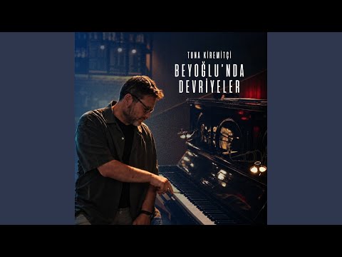 Tuna Kiremitçi - Beyoğlu'nda Devriyeler