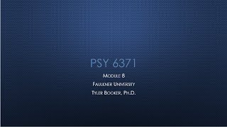 PSY 6371 - Module 8