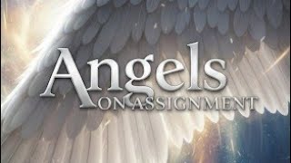Angels on Assignment 🪽