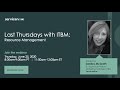 Tech Talk - 6/25 Last Thursdays ITBM webinar: Resource Management Webinar