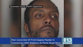 Man Convicted Of Shooting And Killing Woman During Robbery At South Sacramento Store