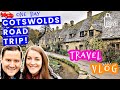 One day in the cotswolds  road trip vlog  castle combe bibury bourton chipping campden  more