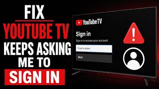 YouTube TV Won't Let Me Stay Signed In | Solution | How to Fix YouTube TV Keeps Asking Me to Sign In