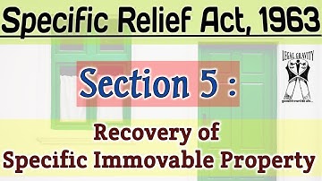 Section 5: Recovery of specific immovable property | Specific Relief Act 1963