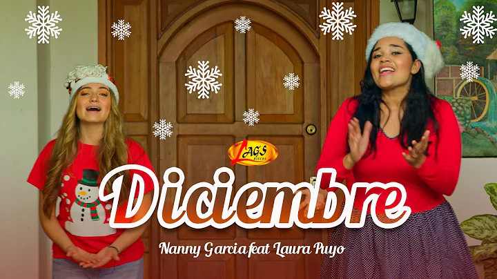 Nanny Garcia feat Laura Puyo - Diciembre (Video Oficial)