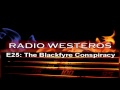 Radio Westeros E25 - The Blackfyre Conspiracy