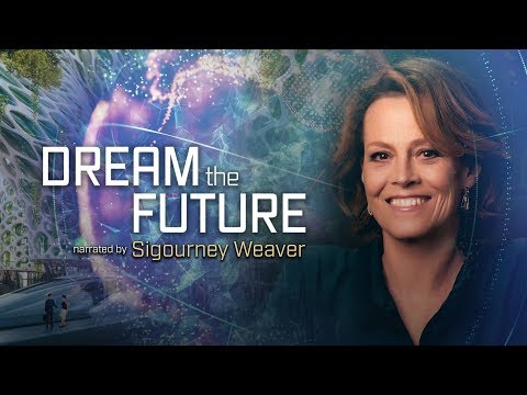 Dream the Future, Narrated by Sigourney Weaver: 30-second trailer - Dream the Future, Narrated by Sigourney Weaver: 30-second trailer