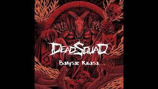 Deadsquad - Bangsat Kuasa