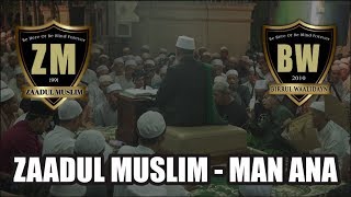 ZAADUL MUSLIM | MAN ANA