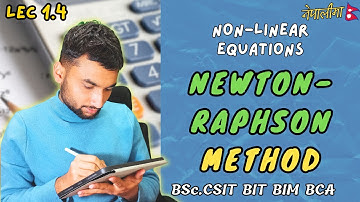 1.4 | Newton-Raphson Method Explained with Examples | Numerical Method in Nepali