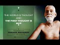 The world is thought and the first thought is i  teachings of sri ramana for the layman  part 7