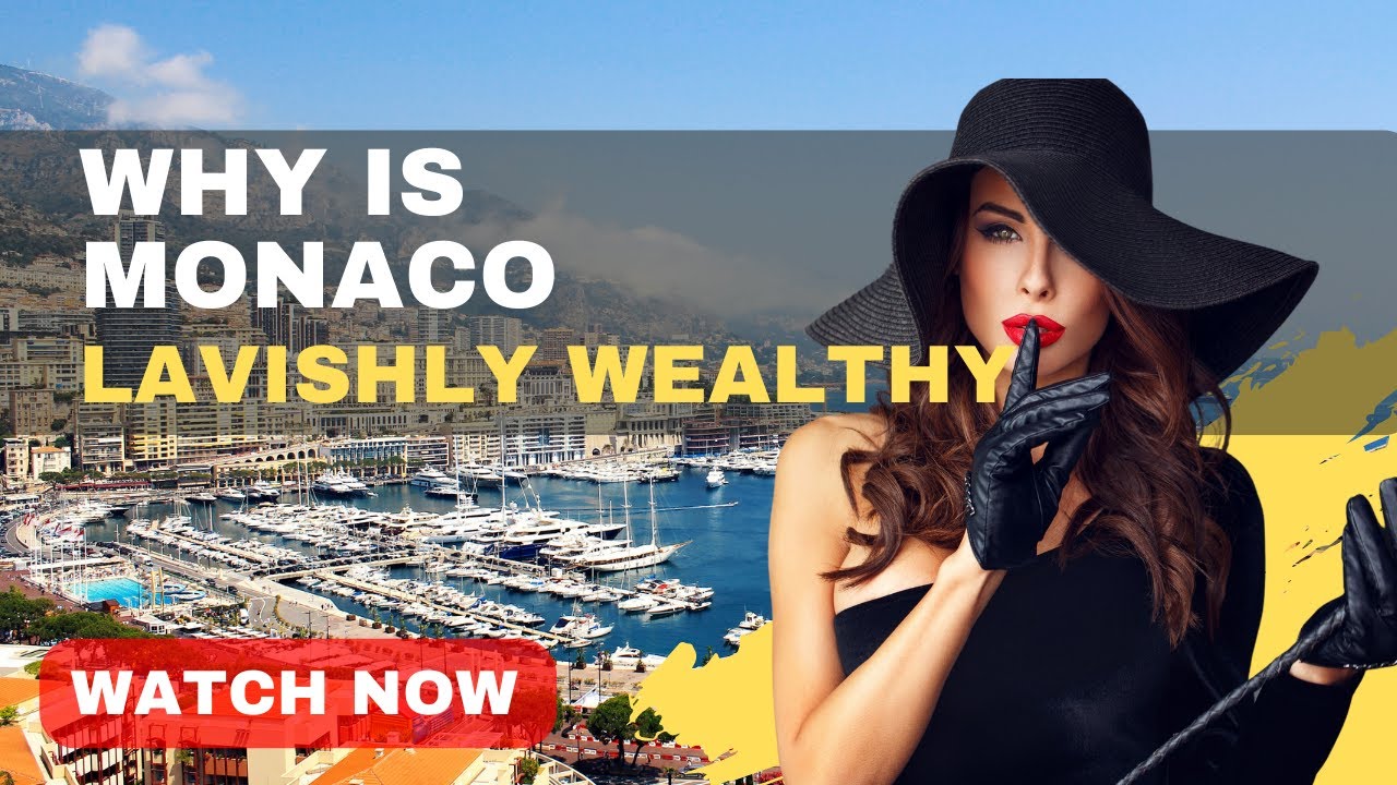 Why is Monaco so Lavishly Wealthy? The Luxurious Monaco Reasons Why It's So Rich! YouTube