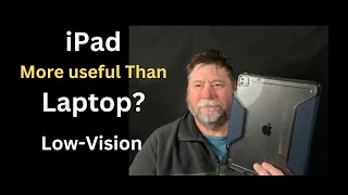 😎 Unlocking the power of iPad for Low-Vision: Better Than Laptop?