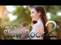 Hòa tấu Slowrock Sunballad tuyệt hay dành cho phòng trà quán cà phê | TRẦN QUANG Entertainment