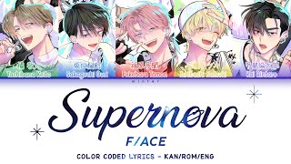 Supernova — F/ACE (Tamon's B-side) 多聞くん今どっち!? 歌詞 Color