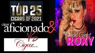 EP185 - Cigar Aficionado Top 25 VS Cigar Journal's Top 25 & we Grade, Guest Roxy, IG cigarloveaffair