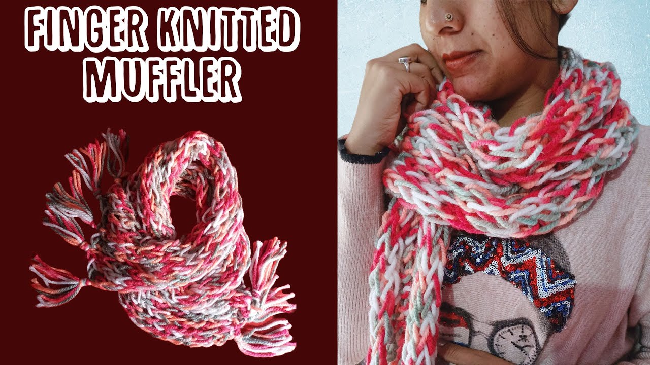 उंगलियों से बनाये एक शानदार मफलर ❤️❤️| Fingerknitted stylish scarf/muffler