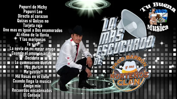 Paco Barron Y sus Norteos Clan Lo Mas Escuchado