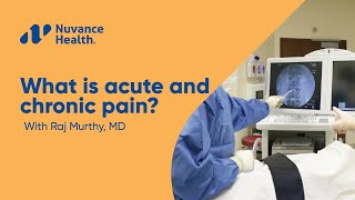 What is Acute and Chronic Pain?