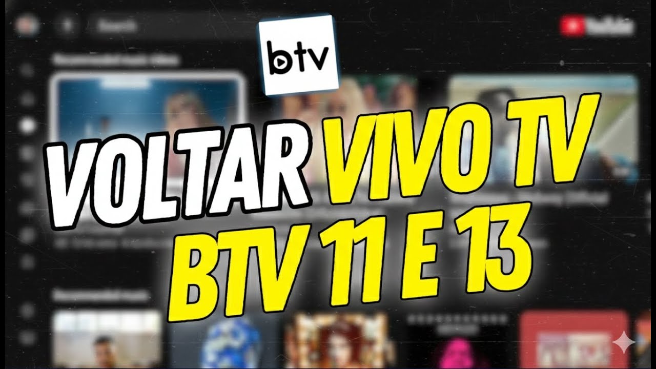 SOLUÇÃO! Como Voltar o Vivo TV no BTV 11 e BTV 13 (Passo a Passo ...