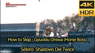 How To Skip Gyuobu Oniwa 4K Hdr 60Fps - Patch 1.04 - Sekiro Tutorial Walkthrough Guide
