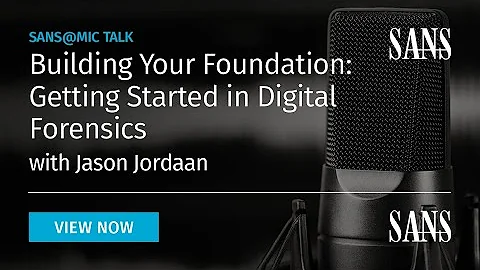 Building Your Foundation: Getting Started in Digital Forensics | SANS@MIC Talk