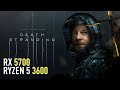 Death Stranding - RX 5700 | Ryzen 5 3600 | Max Settings