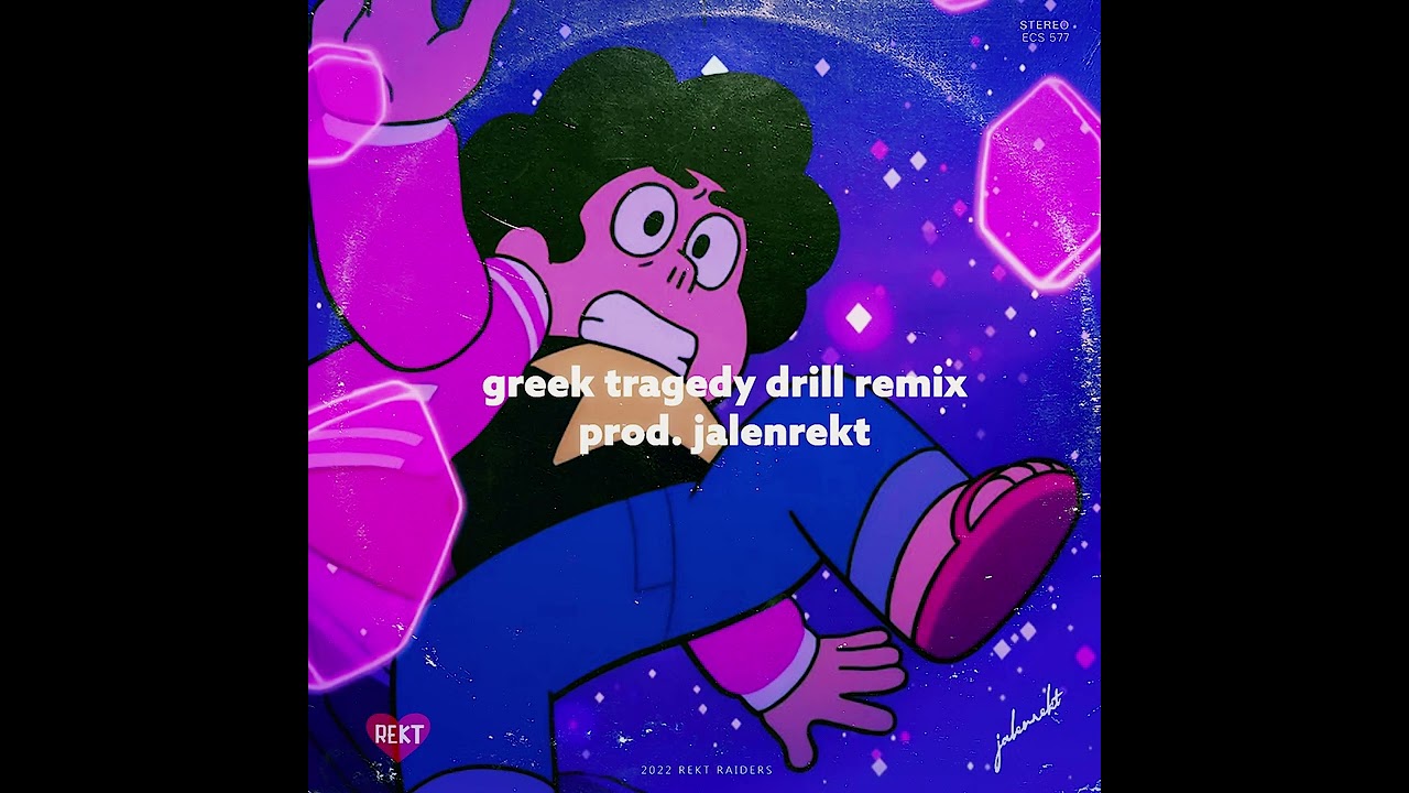 greek tragedy drill remix ( prod jalenrekt )
