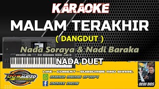 KARAOKE. Malam terakhir ( DANGDUT ) - Nada Soraya & Nadi Baraka.- DGS AUDIO 2025.