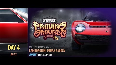 Need For Speed™ No Limits - SK1LLMAST3RS - PROVING GROUNDS (LAMBORGHINI Miura P400SV) Day 4